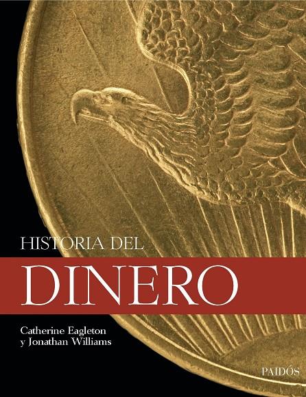 HISTORIA DEL DINERO | 9788449322945 | EAGLETON, CATHERINE; WILLIAMS, JONATHAN | Librería Castillón - Comprar libros online Aragón, Barbastro