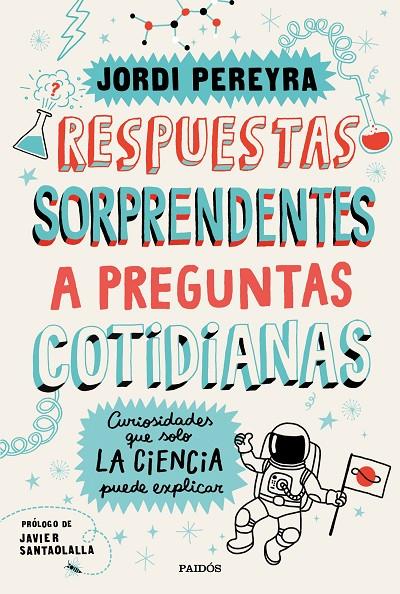 Respuestas sorprendentes a preguntas cotidianas | 9788449336515 | Pereyra, Jordi | Librería Castillón - Comprar libros online Aragón, Barbastro