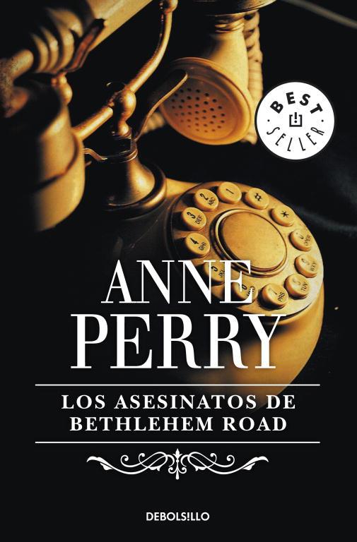 ASESINATOS DE BETHLEHEM ROAD, LOS (BS 306 10) | 9788497599658 | Anne Perry | Librería Castillón - Comprar libros online Aragón, Barbastro