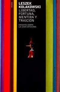 LIBERTAD FORTUNA MENTIRA Y TRAICION | 9788449310249 | KOLAKOWSKI, LESZEK | Librería Castillón - Comprar libros online Aragón, Barbastro