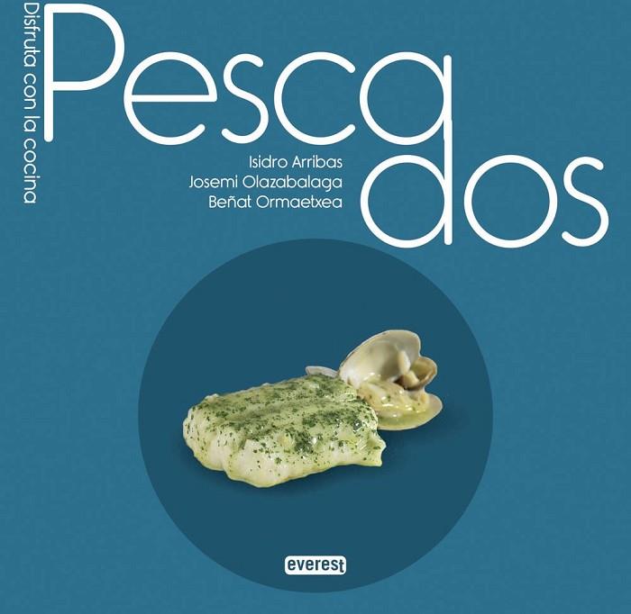 Pescados | 9788444121796 | Ormaetxea, Beñat; Arribas, Isidro; Olazabalaga, Josemi | Librería Castillón - Comprar libros online Aragón, Barbastro