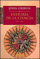 HISTORIA DE LA CIENCIA 1543-2001 | 9788484326076 | GRIBBIN, JOHN | Librería Castillón - Comprar libros online Aragón, Barbastro