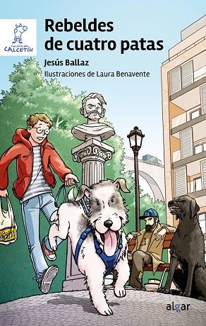 Rebeldes de cuatro patas | 9788491427650 | Ballaz, Jesús | Librería Castillón - Comprar libros online Aragón, Barbastro