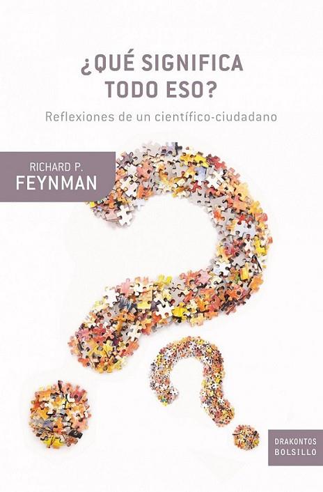 QUÉ SIGNIFICA TODO ESO | 9788498921021 | FEYNMAN, RICHARD P. | Librería Castillón - Comprar libros online Aragón, Barbastro