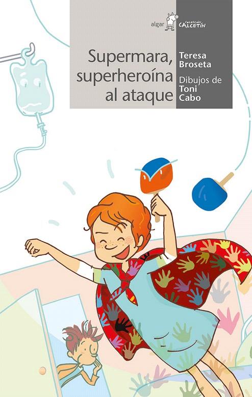 Supermara, superheroína al ataque | 9788491422570 | BROSETA, TERESA | Librería Castillón - Comprar libros online Aragón, Barbastro