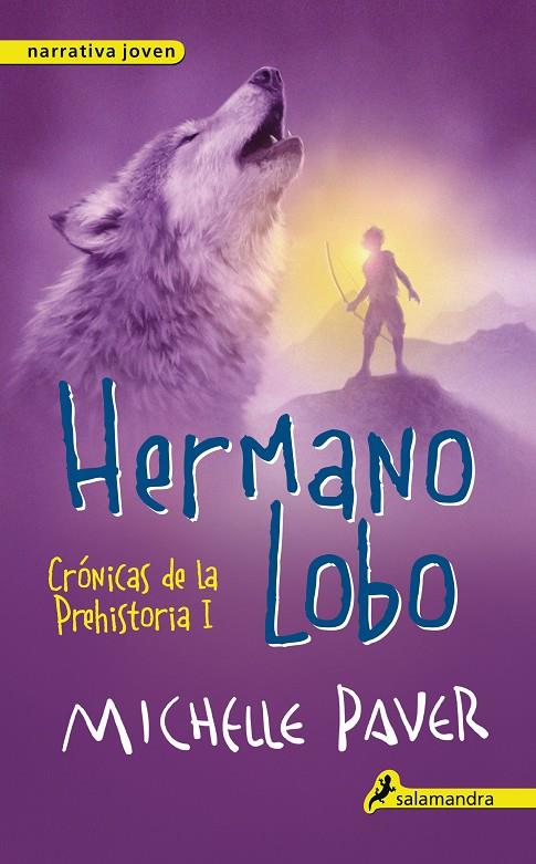 Hermano lobo - Crónicas de la prehistoria I | 9788498386141 | Paver, Michelle | Librería Castillón - Comprar libros online Aragón, Barbastro