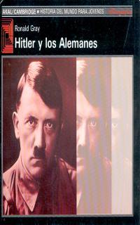 HITLER Y LOS ALEMANES | 9788476006146 | GRAY, RONALD | Librería Castillón - Comprar libros online Aragón, Barbastro