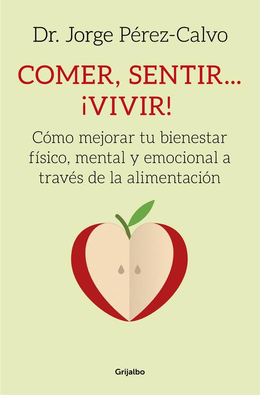 Comer, sentir... ¡vivir! | 9788425353314 | Dr. Jorge PérezCalvo | Librería Castillón - Comprar libros online Aragón, Barbastro