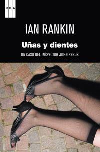 UÑAS Y DIENTES | 9788490061503 | RANKIN , IAN | Librería Castillón - Comprar libros online Aragón, Barbastro