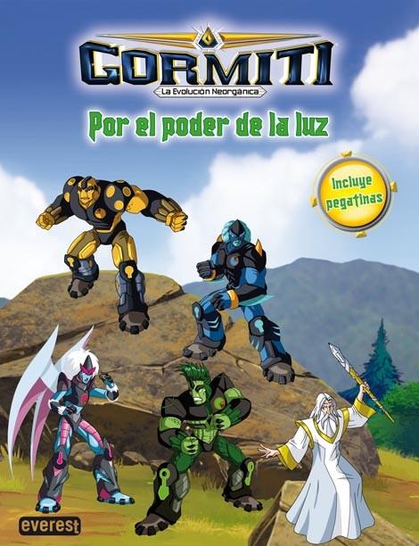 GORMITI : LA EVOLUCIÓN NEORGÁNICA. POR EL PODER DE LA LUZ. LIBRO DE COLOREAR Y AC | 9788444168357 | GIOCHI PRECIOSSI | Librería Castillón - Comprar libros online Aragón, Barbastro