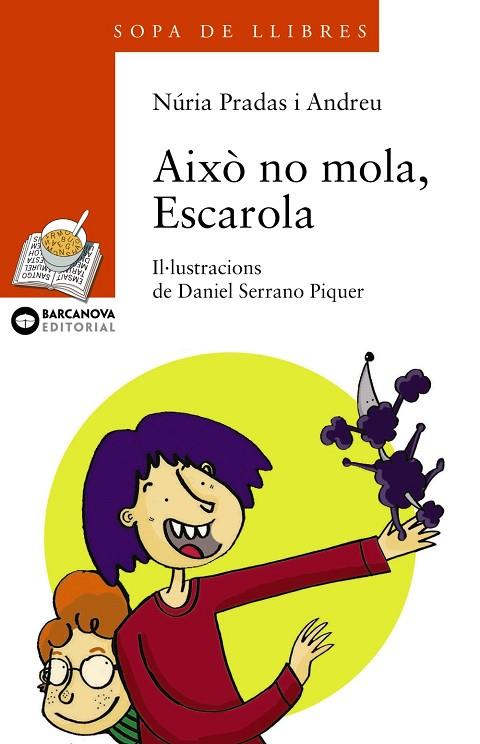 Això no mola, Escarola | 9788448917555 | Pradas i Andreu, Núria | Librería Castillón - Comprar libros online Aragón, Barbastro