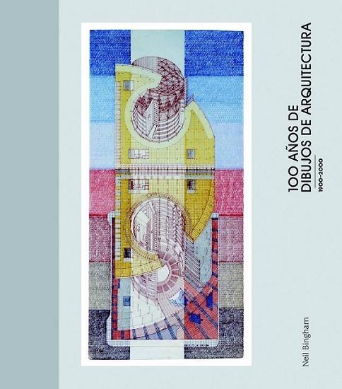 100 años de dibujos de arquitectura 1900-2000 | 9788498013788 | Bingham, Neil | Librería Castillón - Comprar libros online Aragón, Barbastro