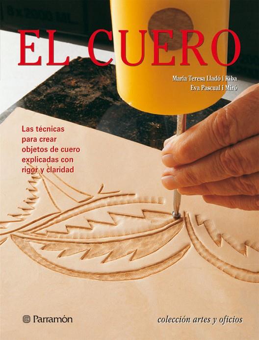 CUERO, EL | 9788434228870 | LLADO I RIBA, MARIA TERESA; PASCUAL I MIRO, EVA | Librería Castillón - Comprar libros online Aragón, Barbastro