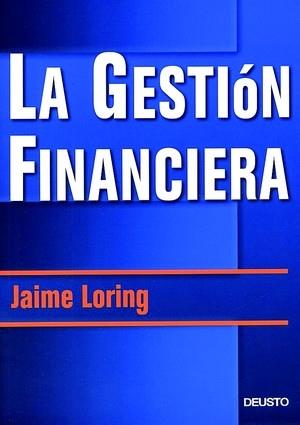 La gestión financiera | 9788423421435 | Loring Miro, Jaime | Librería Castillón - Comprar libros online Aragón, Barbastro