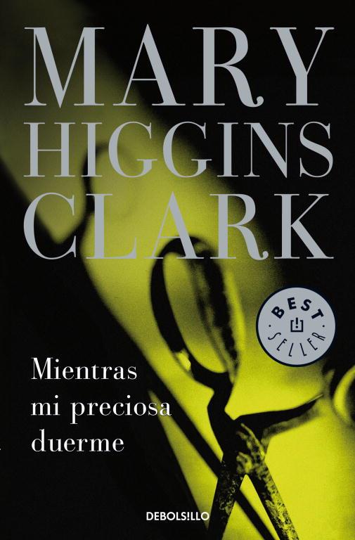 MIENTRAS MI PRECIOSA DUERME (DEBOLSILLO) | 9788497595667 | Mary Higgins Clark | Librería Castillón - Comprar libros online Aragón, Barbastro