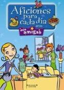 AFICIONES PARA CADA DIA CON MIS AMIGAS | 9788466622738 | VARIOS | Librería Castillón - Comprar libros online Aragón, Barbastro