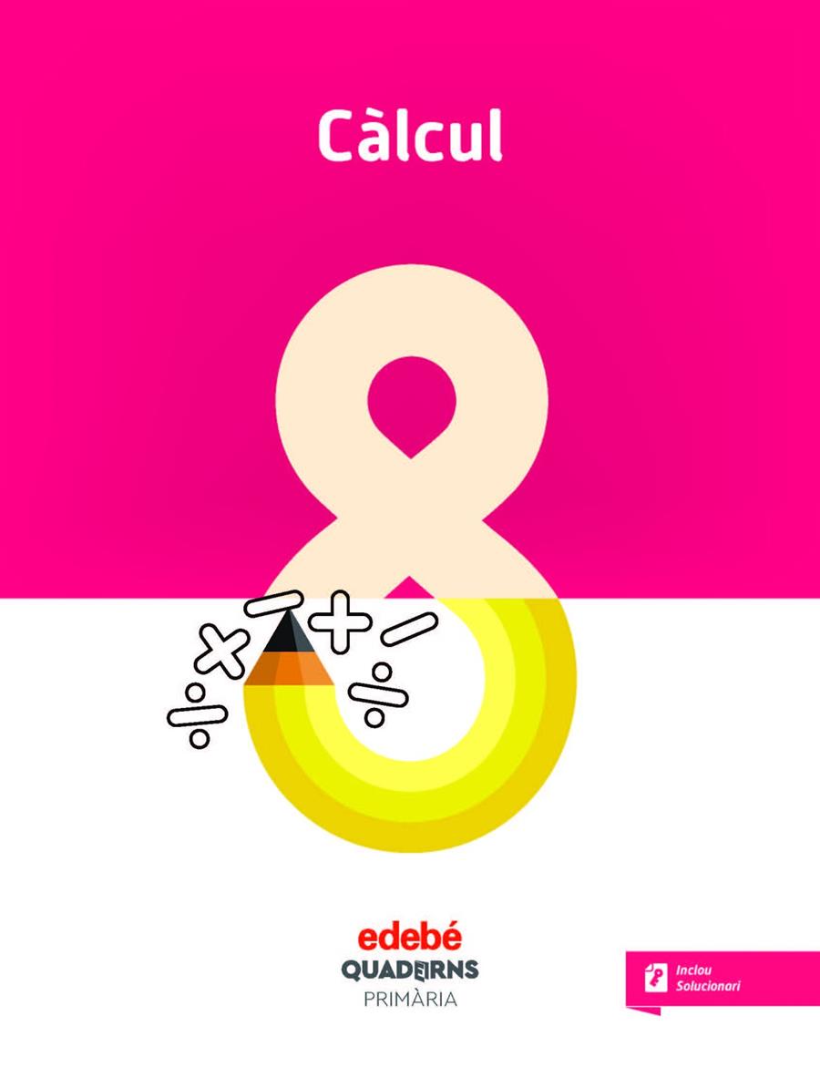 QUAD CALCUL 8 (CAT) | 9788468335674 | Edebé, Obra Colectiva | Librería Castillón - Comprar libros online Aragón, Barbastro