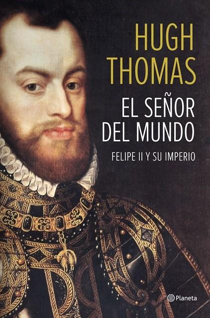 El señor del mundo | 9788408118497 | Thomas, Hugh | Librería Castillón - Comprar libros online Aragón, Barbastro