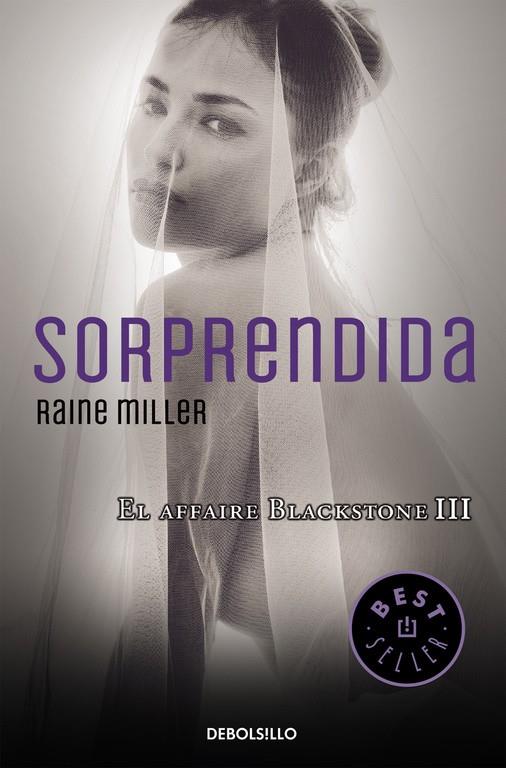 Sorprendida (El affaire Blackstone 3) | 9788466331760 | Miller, Raine | Librería Castillón - Comprar libros online Aragón, Barbastro