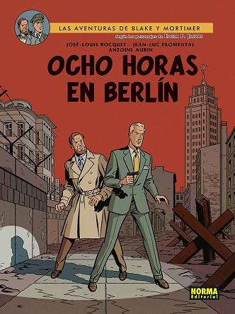 BLAKE&MORTIMER 29. OCHO HORAS EN BERLIN | 9788467961911 | Y.SENTE,T.BERSERIK,P.VANDONGEN | Librería Castillón - Comprar libros online Aragón, Barbastro