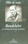 BAUDELAIRE Y EL ARTISTA DE LA VIDA MODERNA | 9788433905758 | AZUA, FELIX DE | Librería Castillón - Comprar libros online Aragón, Barbastro