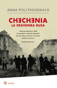 CHECHENIA : LA DESHONRA RUSA | 9788498670950 | POLITKOVSKAYA, ANNA | Librería Castillón - Comprar libros online Aragón, Barbastro