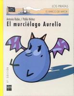 MURCIELAGO AURELIO, EL (BVPC) | 9788434861923 | RUBIO, ANTONIO | Librería Castillón - Comprar libros online Aragón, Barbastro