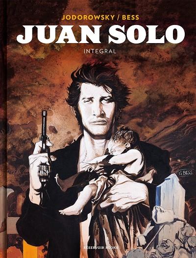 Juan Solo (Integral) | 9788417125486 | Jodorowsky, Alejandro/Bess, Georges | Librería Castillón - Comprar libros online Aragón, Barbastro