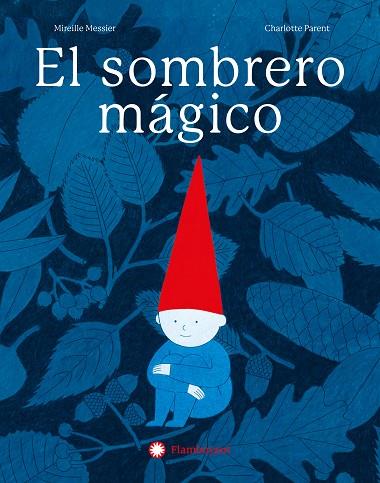 El sombrero mágico | 9788410090286 | Messier, Mireille | Librería Castillón - Comprar libros online Aragón, Barbastro