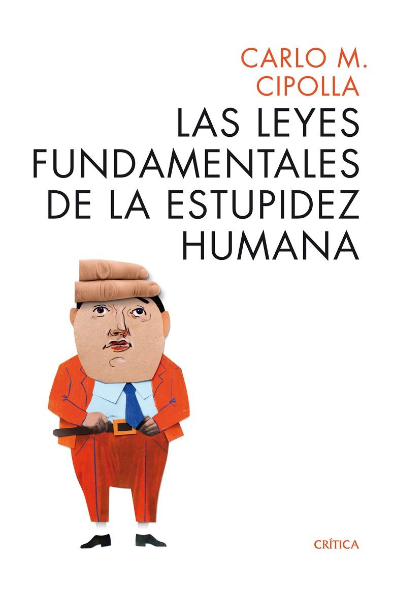 Las leyes fundamentales de la estupidez humana | 9788498925814 | Cipolla, Carlo M. | Librería Castillón - Comprar libros online Aragón, Barbastro