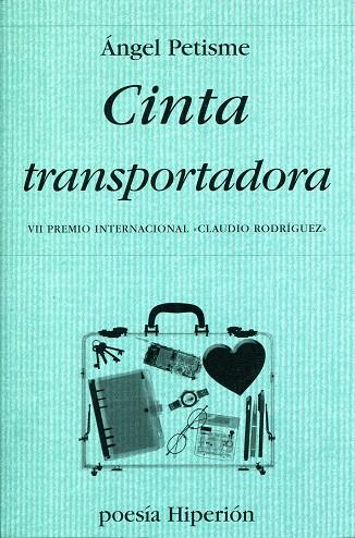 CINTA TRANSPORTADORA | 9788475179407 | PETISME, ANGEL | Librería Castillón - Comprar libros online Aragón, Barbastro