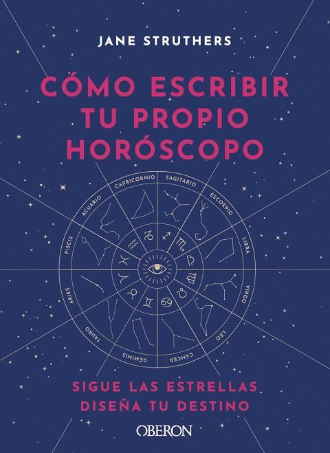 Cómo escribir tu propio horóscopo | 9788441543676 | Struthers, Jane | Librería Castillón - Comprar libros online Aragón, Barbastro