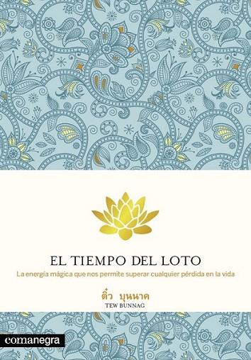 tiempo del loto, El | 9788415097594 | Bunnag, Tew | Librería Castillón - Comprar libros online Aragón, Barbastro