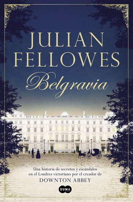 Belgravia | 9788491290827 | Julian Fellowes | Librería Castillón - Comprar libros online Aragón, Barbastro