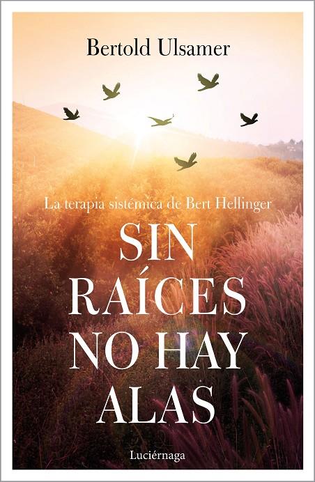 Sin raíces no hay alas | 9788417371258 | Ulsamer, Bertold | Librería Castillón - Comprar libros online Aragón, Barbastro