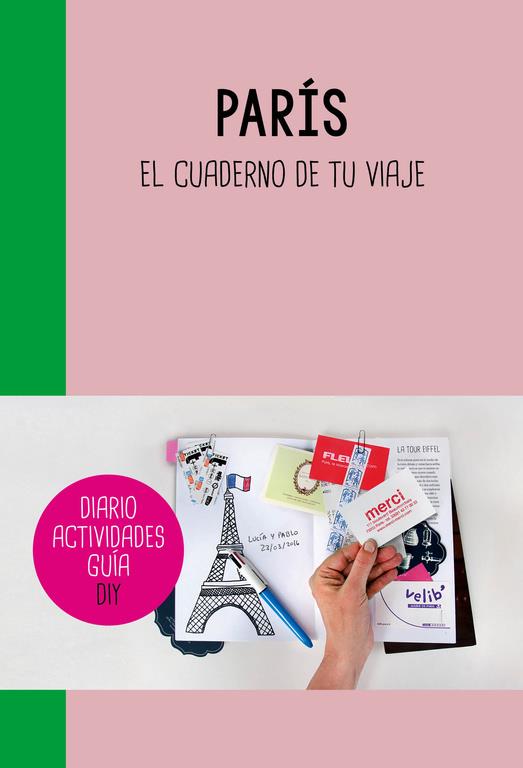 París - El cuaderno de tu viaje | 9788403510319 | Librería Castillón - Comprar libros online Aragón, Barbastro