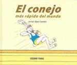 CONEJO MÁS RÁPIDO DEL MUNDO, EL | 9786074000221 | SÁEZ CASTÁN, JAVIER | Librería Castillón - Comprar libros online Aragón, Barbastro