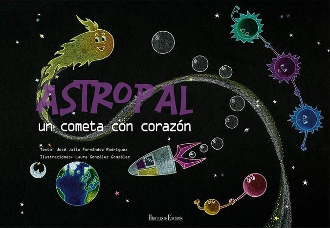 Astropal. Un cometa con corazón | 9788494386862 | Fernández Rodríguez, José Julio | Librería Castillón - Comprar libros online Aragón, Barbastro