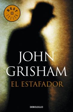 El estafador | 9788490623947 | GRISHAM, JOHN | Librería Castillón - Comprar libros online Aragón, Barbastro