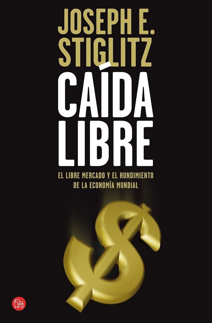 CAIDA LIBRE | 9788466323833 | STIGLITZ, JOSEPH; VARGAS LLOSA, MARIO | Librería Castillón - Comprar libros online Aragón, Barbastro