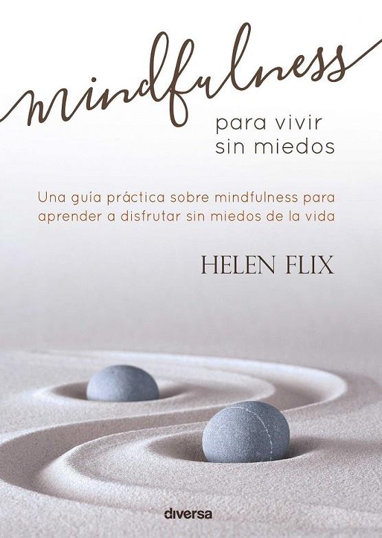 Mindfulness para vivir sin miedos | 9788494403743 | Flix Rocamora, Helen | Librería Castillón - Comprar libros online Aragón, Barbastro