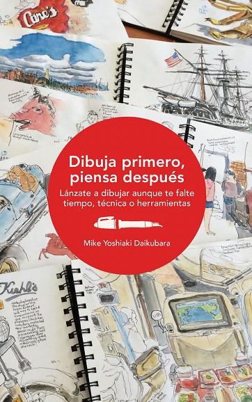 Dibuja primero, piensa después | 9788425230868 | Daikubara, Mike Yoshiaki | Librería Castillón - Comprar libros online Aragón, Barbastro