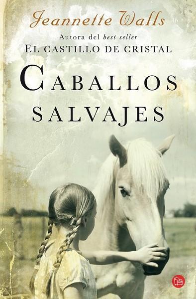 CABALLOS SALVAJES - PDL | 9788466315159 | WALLS, JEANNETTE | Librería Castillón - Comprar libros online Aragón, Barbastro