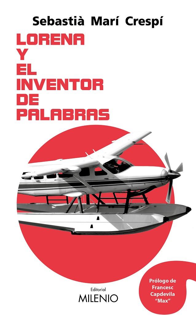 Lorena y el inventor de palabras | 9788497439336 | Martí Crespí, Sebastià | Librería Castillón - Comprar libros online Aragón, Barbastro