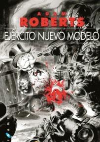 EJERCITO NUEVO MODELO | 9788416035557 | ROBERTS, ADAM | Librería Castillón - Comprar libros online Aragón, Barbastro