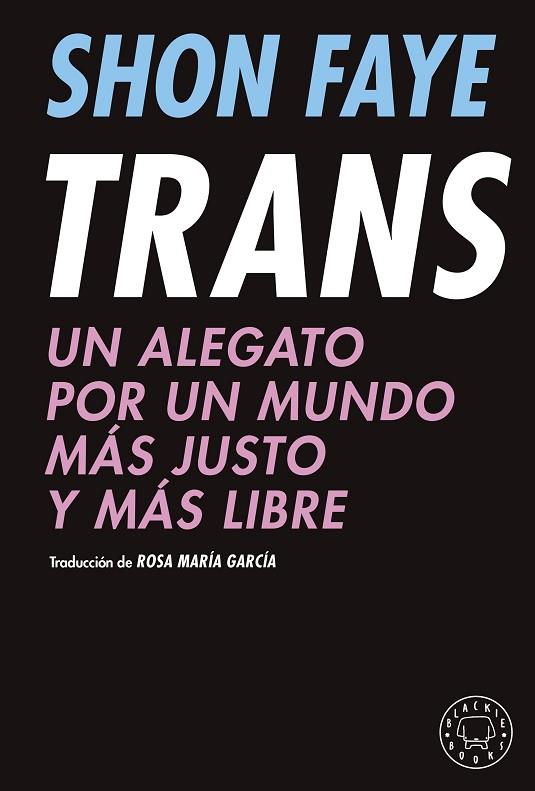 Trans | 9788418733475 | Faye, Shon | Librería Castillón - Comprar libros online Aragón, Barbastro