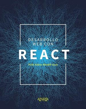 Desarrollo Web con React | 9788441541634 | Altadill Izura, Pello Xabier | Librería Castillón - Comprar libros online Aragón, Barbastro