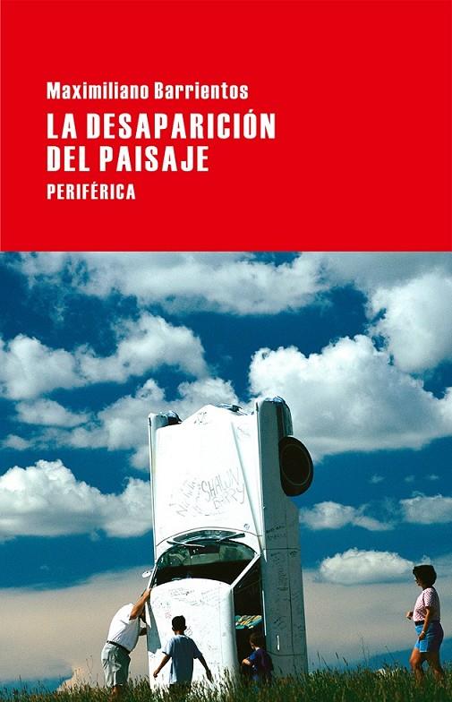 La desaparición del paisaje | 9788416291045 | Barrientos, Maximiliano | Librería Castillón - Comprar libros online Aragón, Barbastro