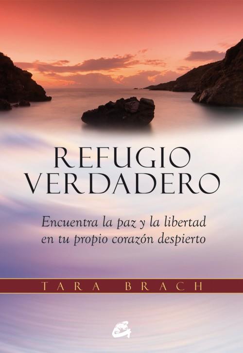 Refugio verdadero | 9788484455219 | Brach, Tara | Librería Castillón - Comprar libros online Aragón, Barbastro