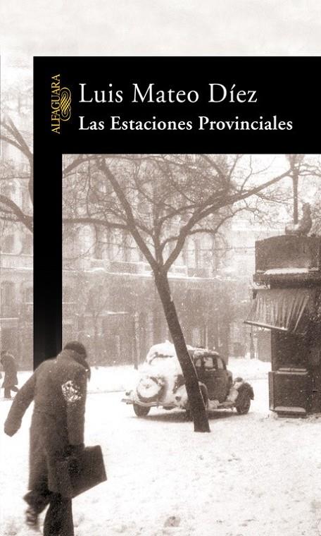 ESTACIONES PROVINCIALES, LAS | 9788420470030 | DIEZ, LUIS MATEO | Librería Castillón - Comprar libros online Aragón, Barbastro